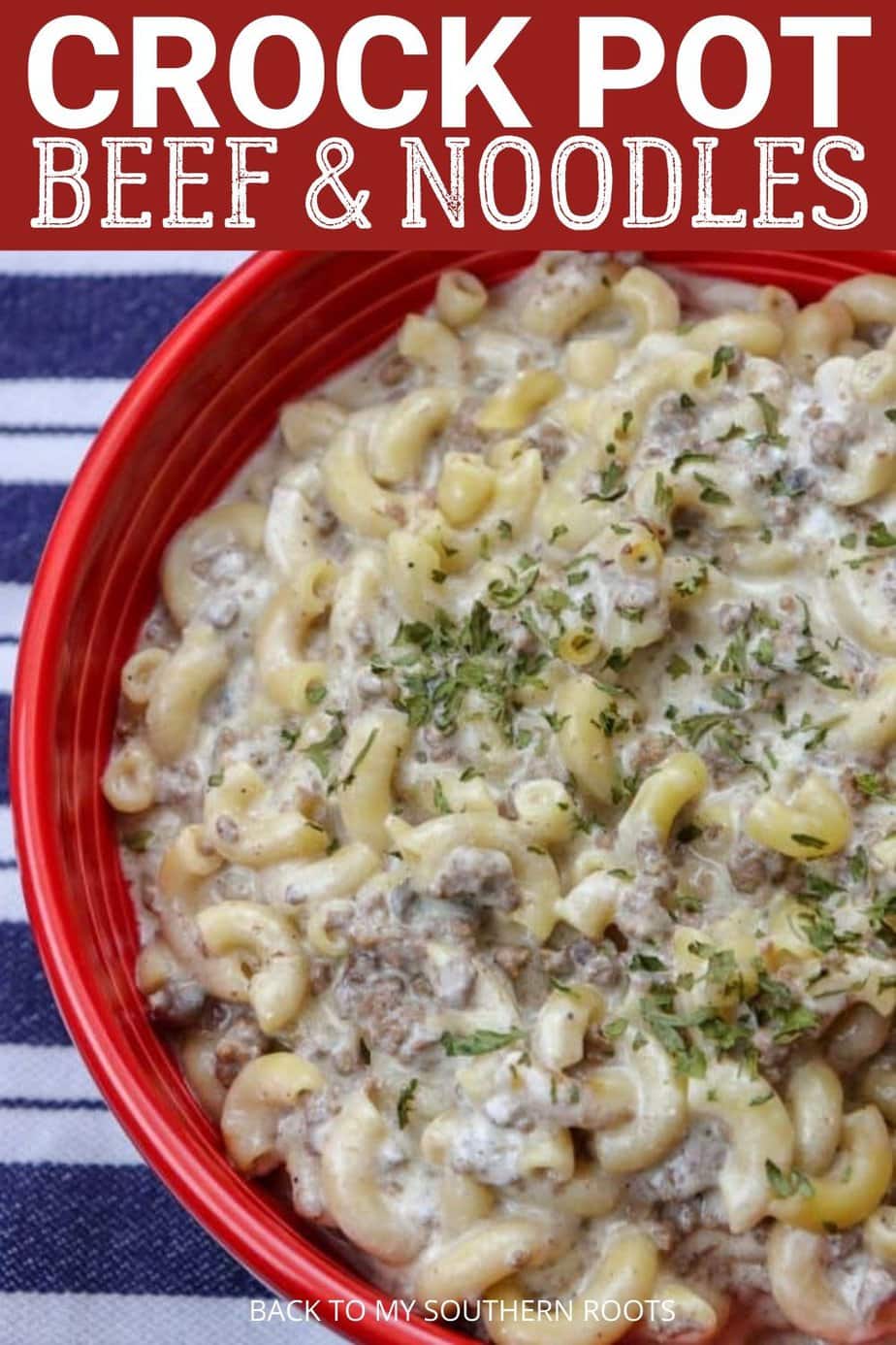 Easy Crock Pot Beef and Noodles Back To My Southern Roots