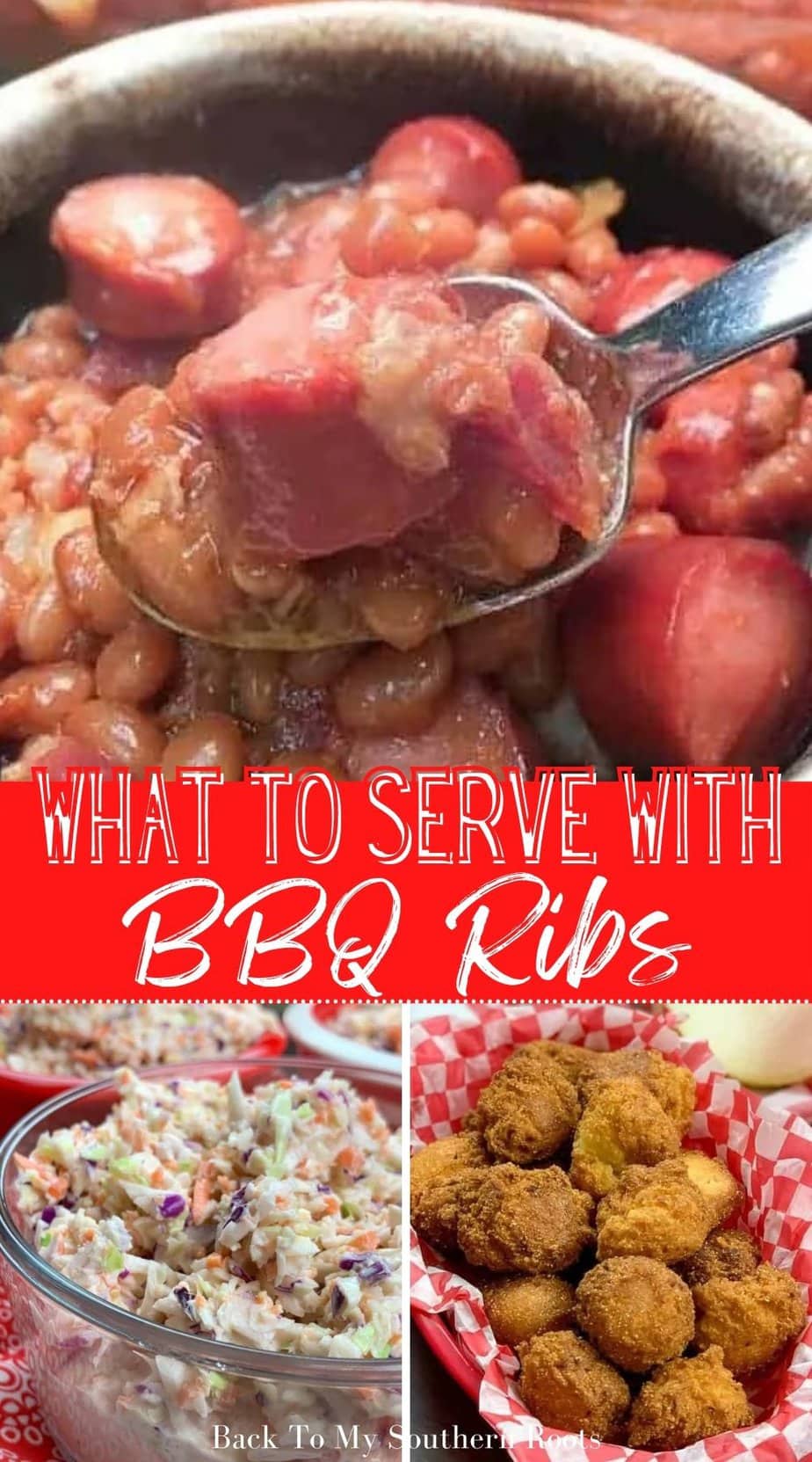 34 Easy Sides: What To Serve With BBQ Ribs - Back To My Southern Roots