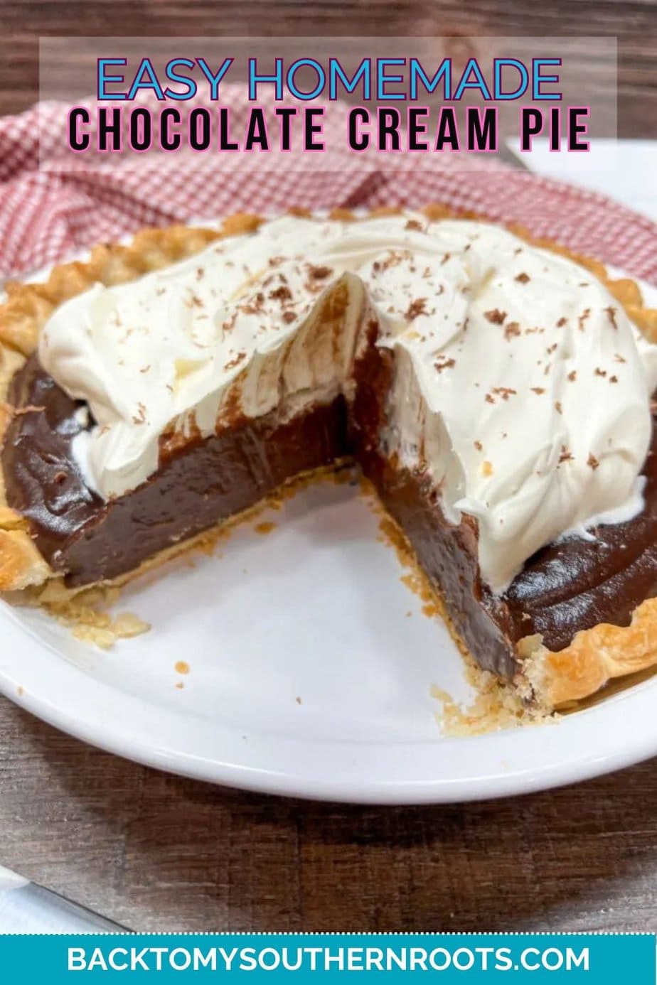 Homemade Chocolate Cream Pie Recipe Back To My Southern Roots