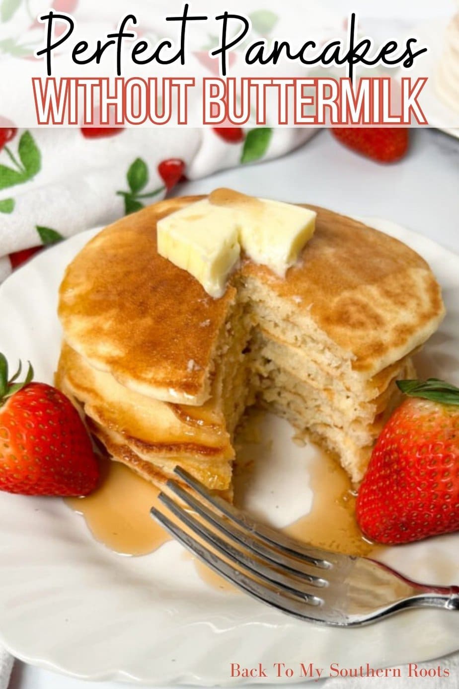 The Perfect Pancake Recipe Without Buttermilk Back To My Southern Roots