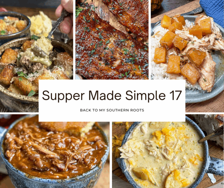 A collage of five hearty Southern dishes including casseroles, roasted meats, stews, and soups, surrounding a white box with the text “Supper Made Simple 17 - Back to My Southern Roots.”.